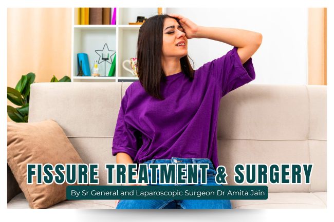 fissure teartment and surgery in Delhi